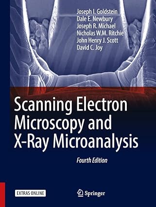 Scanning Electron Microscopy and X-Ray Microanalysis 4th Edition PDF