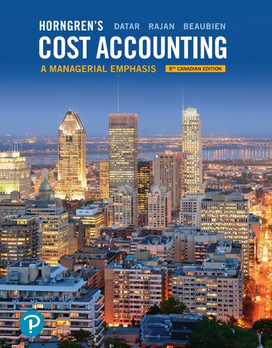 Horngren's Cost Accounting: A Managerial Emphasis, 8th Canadian Edition PDF